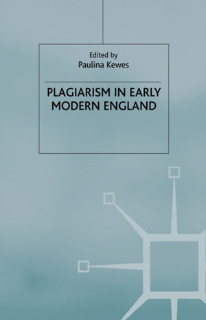 Plagiarism in Early Modern England