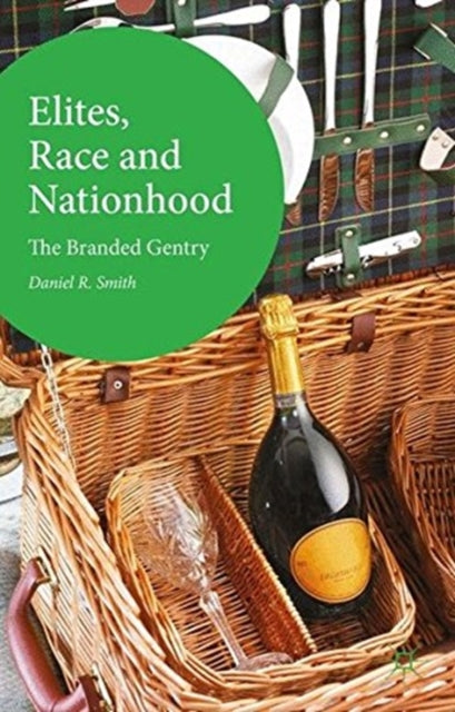 Book cover of: Elites, Race and Nationhood. By: D. Smith