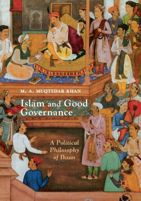 Book cover of: Islam and Good Governance. By: M. A. Muqtedar Khan