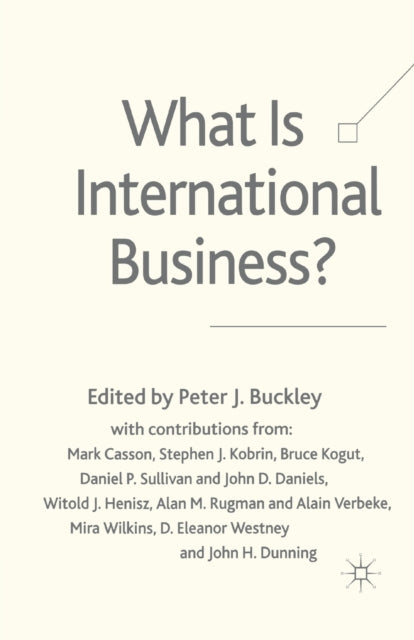 Book cover of: What is International Business?. By: Peter J. Buckley