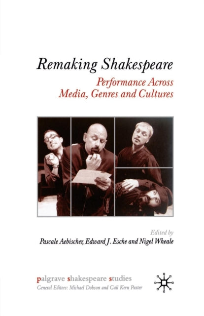 Book cover of: Remaking Shakespeare. By: P. Aebischer