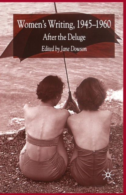 Book cover of: Women's Writing 1945-1960. By: J. Dowson