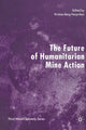 Book cover of: Future of Humanitarian Mine Action. By: Kristian Berg Harpviken