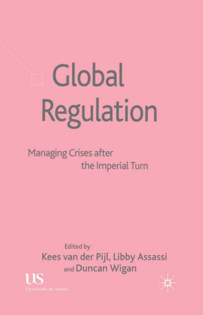 Book cover of: Global Regulation. By: Kees van der Pijl