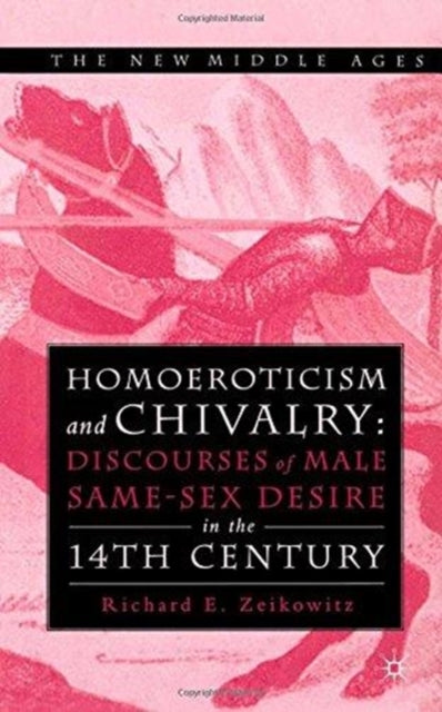 Book cover of: Homoeroticism and Chivalry. By: R. Zeikowitz