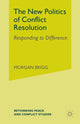 Book cover of: New Politics of Conflict Resolution. By: Morgan Brigg
