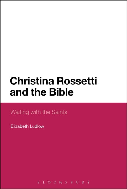 Christina Rossetti and the Bible
