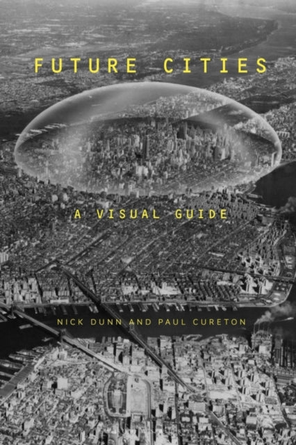 Book cover of: Future Cities. By: Nick Dunn