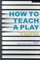 Book cover of: How to Teach a Play. By: Miriam M. Chirico