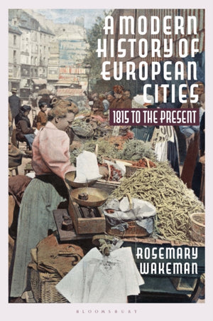 A Modern History of European Cities