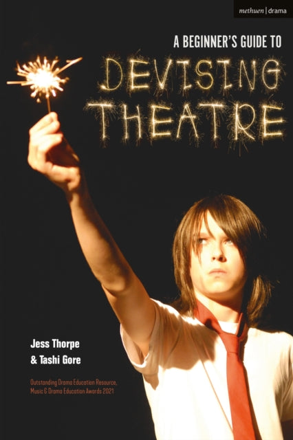 Book cover of: Beginner's Guide to Devising Theatre. By: Jess Thorpe