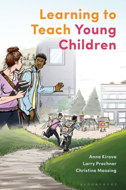 Book cover of: Learning to Teach Young Children. By: Anna Kirova