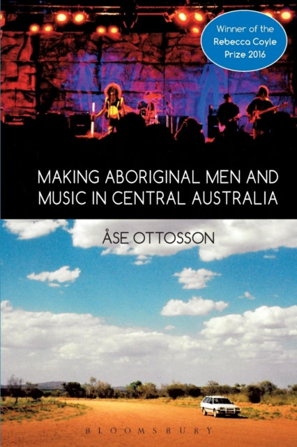 Book cover of: Making Aboriginal Men and Music in Central Australia. By: Åse Ottosson