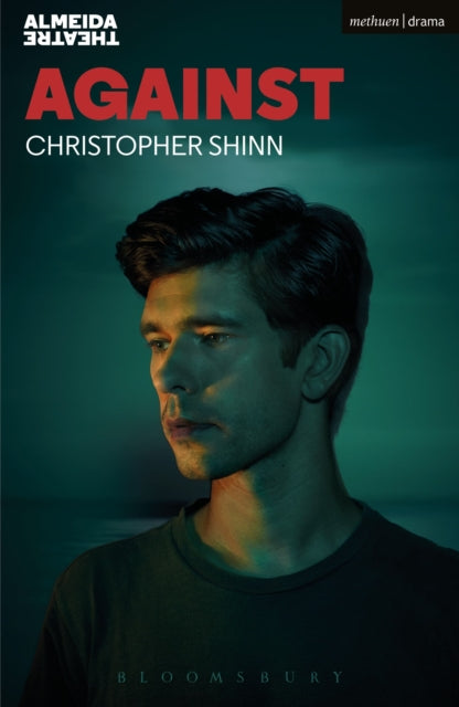 Book cover of: Against. By: Christopher Shinn