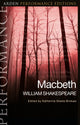 Book cover of: Macbeth: Arden Performance Editions. By: William Shakespeare