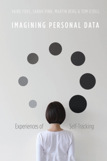 Book cover of: Imagining Personal Data. By: Vaike Fors