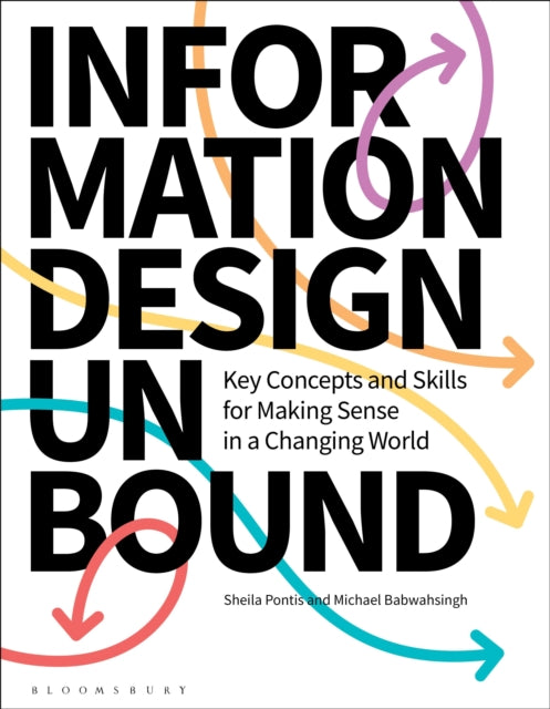Book cover of: Information Design Unbound. By: Sheila Pontis