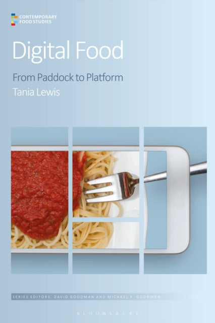 Book cover of: Digital Food. By: Tania Lewis