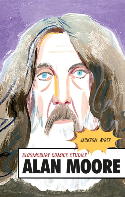 Book cover of: Alan Moore. By: Jackson Ayres
