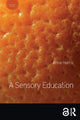 Book cover of: Sensory Education. By: Anna Harris