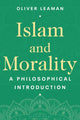 Book cover of: Islam and Morality. By: Oliver Leaman
