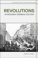 Book cover of: Revolutions in Modern German History