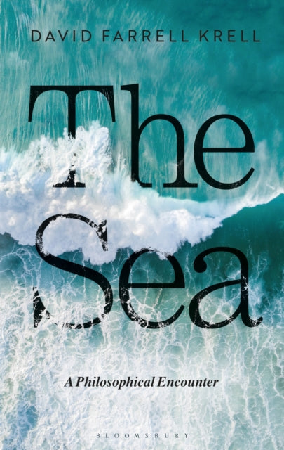 Book cover of: Sea. By: David Farrell Krell