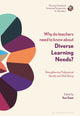 Book cover of: Why Do Teachers Need to Know About Diverse Learning Needs?. By: Sue Soan