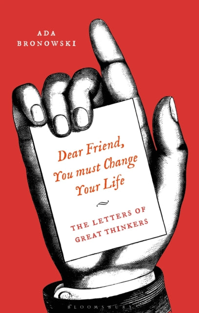 Book cover of: Dear Friend, You Must Change Your Life'. By: Ada Bronowski