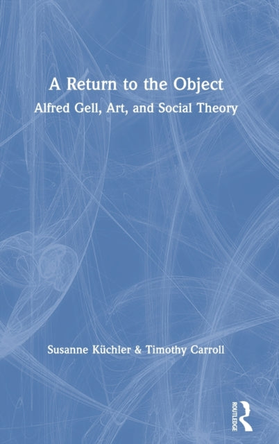 Book cover of: Return to the Object. By: Susanne Kuechler