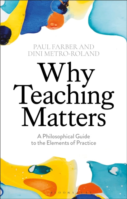 Book cover of: Why Teaching Matters. By: Paul Farber