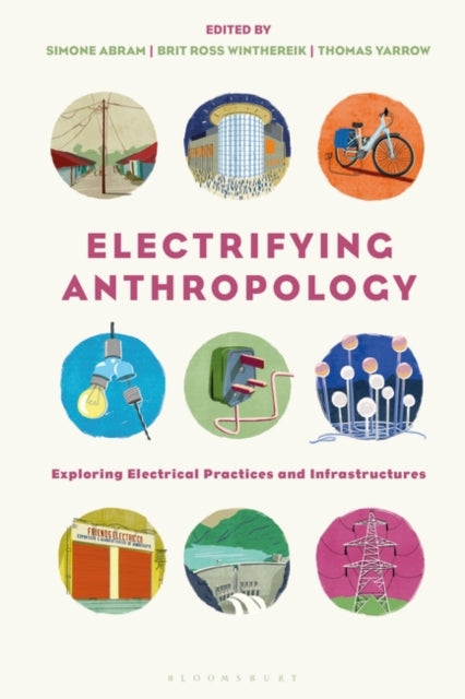 Book cover of: Electrifying Anthropology. By: Simone Abram