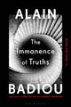 Book cover of: Immanence of Truths. By: Alain Badiou