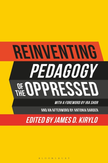 Book cover of: Reinventing Pedagogy of the Oppressed. By: James D. Kirylo