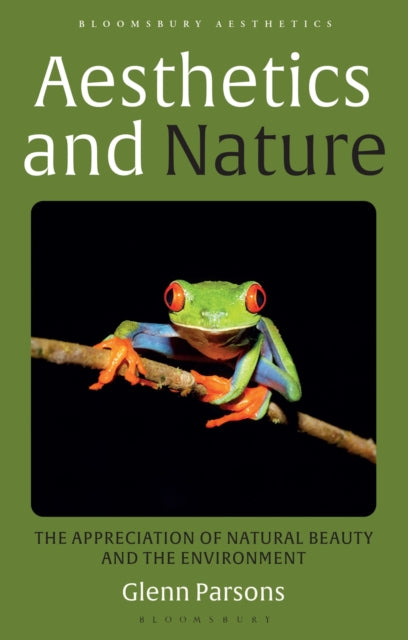 Book cover of: Aesthetics and Nature. By: Glenn Parsons