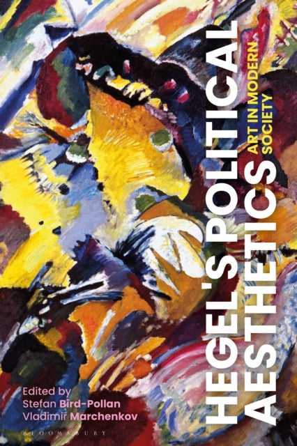 Book cover of: Hegel's Political Aesthetics. By: Stefan Bird-Pollan