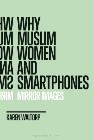 Why Muslim Women and Smartphones