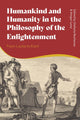 Book cover of: Humankind and Humanity in the Philosophy of the Enlightenment. By: Stefanie Buchenau
