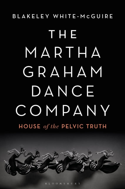 Book cover of: Martha Graham Dance Company. By: Blakeley White-McGuire