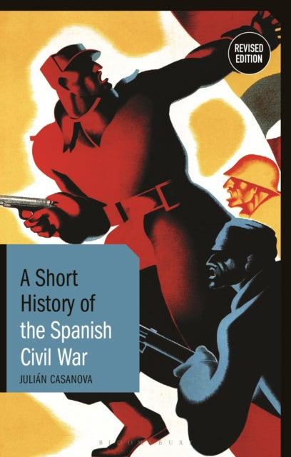 Book cover of: Short History of the Spanish Civil War. By: Julián Casanova