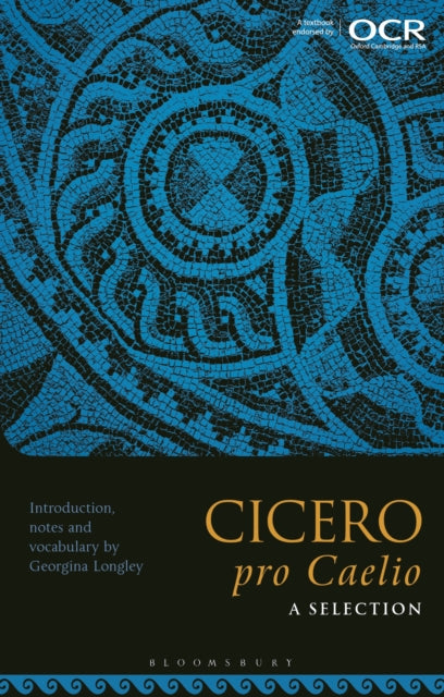 Cicero, pro Caelio: A Selection 9781350156432 Georgina Longley