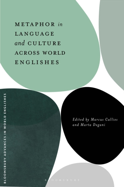 Book cover of: Metaphor in Language and Culture across World Englishes. By: Marcus Callies