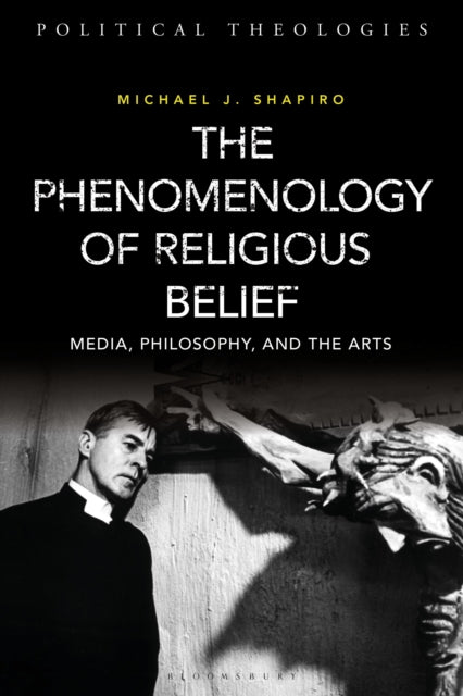 Book cover of: Phenomenology of Religious Belief. By: Michael J. Shapiro
