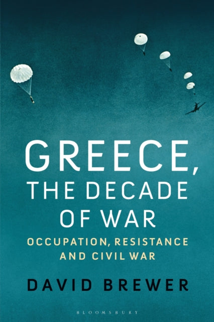 Book cover of: Greece, the Decade of War. By: David Brewer