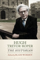 Book cover of: Hugh Trevor-Roper. By: Blair Worden