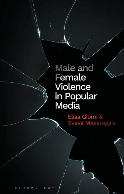 Book cover of: Male and Female Violence in Popular Media. By: Elisa Giomi