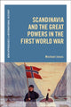 Book cover of: Scandinavia and the Great Powers in the First World War. By: Michael Jonas
