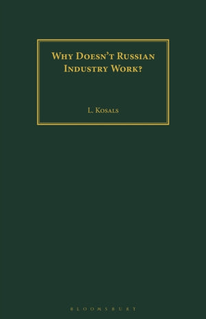 Why Doesn't Russian Industry Work?