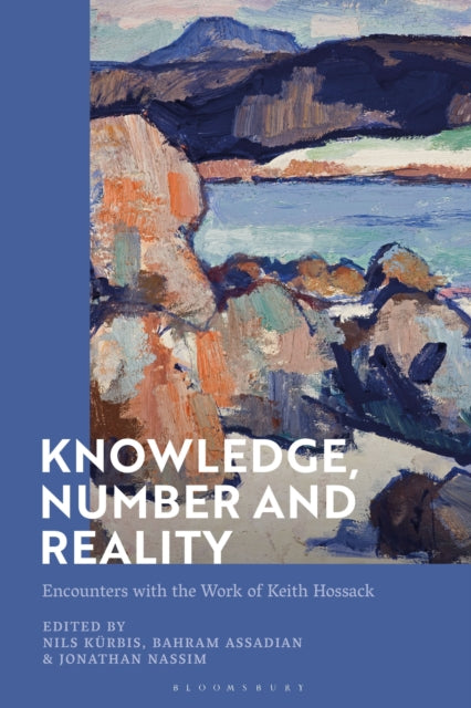 Book cover of: Knowledge, Number and Reality. By: Nils Kürbis