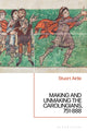 Book cover of: Making and Unmaking the Carolingians. By: Stuart Airlie